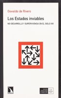Los Estados Inviables: No-Desarrollo y Supervivencia En El Siglo XXI