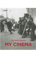 Pier Paolo Pasolini: My Cinema