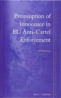 Presumption of Innocence in Eu Anti-Cartel Enforcement