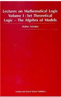 Set Theoretical Logic-The Algebra of Models