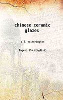 Chinese Ceramic Glazes 1937