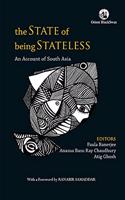 The State of Being Stateless: An Account of South Asia