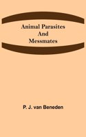 Animal Parasites and Messmates