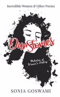 Our Stories, Incredible Women and Other Poems