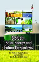 Biofuels, Solar Energy and Future Perspectives