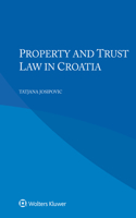 Property and Trust Law in Croatia