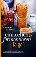 Einkochen & Fermentieren TO GO