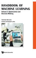 Handbook of Machine Learning - Volume 2: Optimization and Decision Making