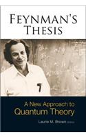 Feynman's Thesis - A New Approach To Quantum Theory