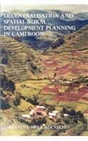 Decentralisation and Spatial Rural Development Planning in Cameroon