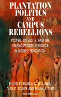 Plantation Politics and Campus Rebellions