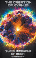 Creation of Xyphus: The Supernova of Dega
