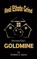 Real Estate Grind The Inner City's Goldmine