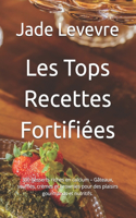 Les Tops Recettes Fortifiées