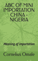 ABC of Mini Importation China - Nigeria