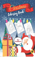 Christmas Coloring Book For Toddlers: Amazing Children's Christmas Gift -Easy and Cute Coloring Pages with Santa Claus, Reindeer, Snowmen & More!