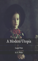 A Modern Utopia: Large Print