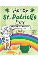 Happy St. Patrick's Day Coloring, Activity and Learning Book For Kids