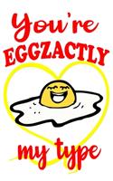You're Eggzactly My Type: Funny Valentines Day Gift For Her Best Gifts Valentines Day for Him Cute Valentines Day Gifts for Girlfriend Hilarious Best Gag Gifts for Boyfriend 