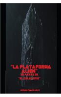 La Plataforma Alien