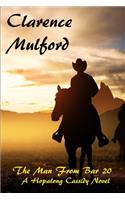The Man From Bar 20 A Hopalong Cassidy Novel