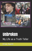 Unbroken: My Life as a Truth Teller