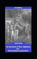The Adventures of Three Englishmen and Three Russians in South Africa Annotated