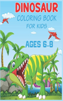 Dinosaur Coloring Book For Kids Ages 6-8