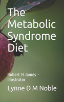 The Metabolic Syndrome Diet