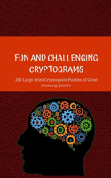 Fun and Challenging Cryptograms