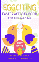 Eggciting Easter Activity Book for Kids: Ages 6-12, Includes Mazes, Word Search, Sudoku, Drawing and Coloring