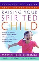 Raising Your Spirited Child Rev Ed (Revised): A Guide for Parents Whose Child Is More Intense, Sensitive, Perceptive, Persistent, And Energetic