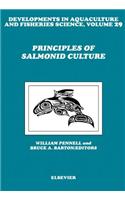 Principles of Salmonid Culture: (29 Developments in Aquaculture and Fisheries Science)