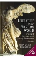 Literature of the Western World, Volume I: The Ancient World Through the Renaissance