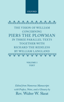 Vision of William Concerning Piers the Plowman: In Three Parallel Texts, Together with Richard the Redeless2 Vols.