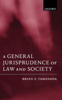 A General Jurisprudence of Law and Society