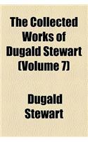 The Collected Works of Dugald Stewart (Volume 7)
