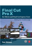 Final Cut Pro X for iMovie and Final Cut Express Users