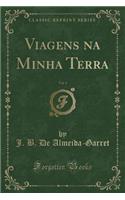 Viagens Na Minha Terra, Vol. 1 (Classic Reprint)