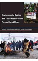 Environmental Justice and Sustainability in the Former Soviet Union