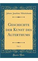Geschichte der Kunst des Alterthums, Vol. 2 (Classic Reprint)