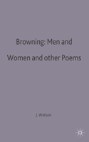 Browning: Men and Women and Other Poems
