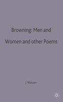 Browning: Men and Women and other Poems