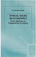 Ethical Issues in Economics: From Altruism to Cooperation to Equity