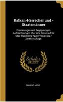 Balkan-Herrscher und -Staatsmänner