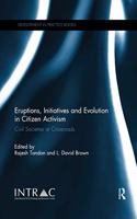 Eruptions, Initiatives and Evolution in Citizen Activism: Civil Societies at Crossroads