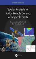 Spatial Analysis for Radar Remote Sensing of Tropical Forests: (SAR Remote Sensing)