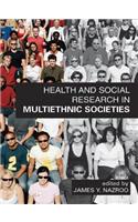 Health and Social Research in Multiethnic Societies