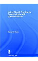 Using Playful Practice to Communicate with Special Children