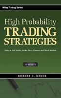 High Probability Trading Strategies: Entry to Exit Tactics for the Forex, Futures, and Stock Markets(Wiley Trading)